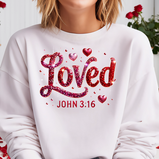 Loved John 3:16 Sweatshirt
