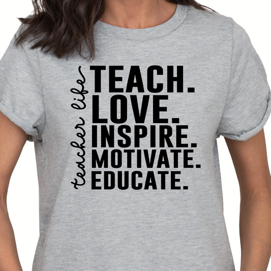 Teach Love Inspire Screen Print Transfer